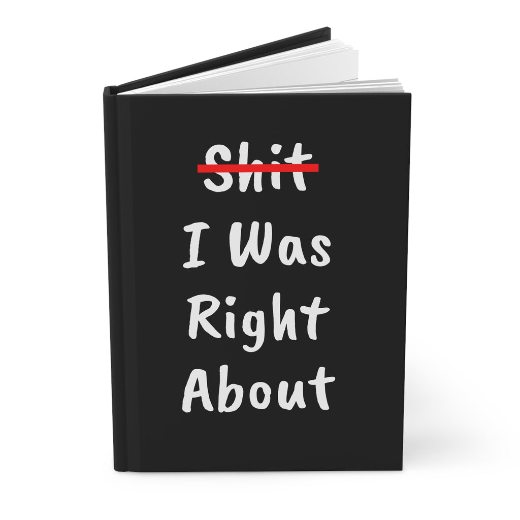 Sh*t I Was Right About Journal